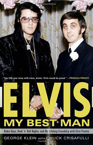 Elvis: My Best Man: Radio Days, Rock 'n' Roll Nights, and My Lifelong Friendship with Elvis Presley by George Klein with Chuck Crisafulli. Copyrighted image of book cover appears courtesy of amazon.com, which offers the book as a hardcover ($16.50) or Kindle edition ($14.99).