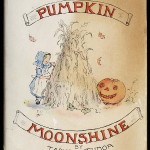 Pumpkin Moonshine, 1938, Oxford University Press, 42-page book illustrated in color by author and artist Tasha Tudor. Sold at auction for $1,700 + buyer's premium at PBA Galleries' July 12, 2007 auction. Image courtesy LiveAuctioneers.com Archive and PBA Galleries.