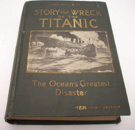 'Story of The Wreck of The Titanic, World's Greatest Sea Disaster,' published in 1912, is an actual account of the sinking that year. It should not be confused with Morgan Robertson's fictional work published 14 years earlier. Image courtesy The Gap Auction.