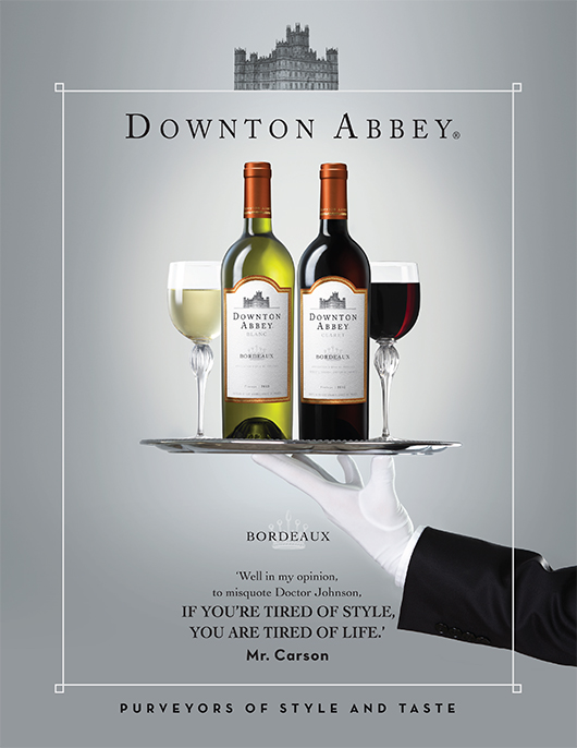 'I'll have a top-up, please, Mr. Carson.' Poster courtesy of Downton Abbey Wines.