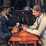 Paul Cezanne, 'The Card Players,' 1892-93, oil on canvas, from the collection of the Royal Family of Qatar. The Yorck Project: 10.000 Meisterwerke der Malerei. DVD-ROM, 2002. ISBN 3936122202. Distributed by DIRECTMEDIA Publishing GmbH.