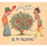 This inexpensive valentine was made in the 1920s. The words and the clothing are clues to its date. It is printed on a thin piece of paper 6 1/2 by 5 inches, not a size that would fit in today's standard envelope.