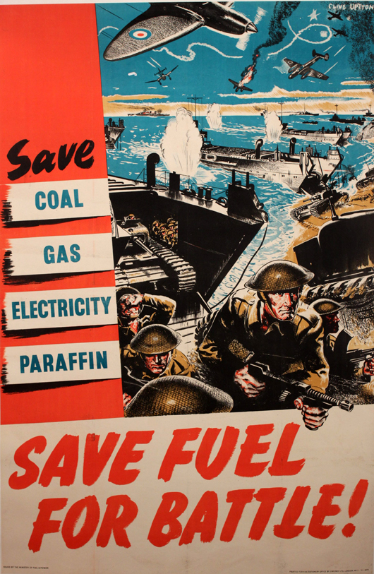 Clive Uptton (1911-2006) ‘Save Fuel for Battle!’ original WWII poster issued by the Ministry of Fuel & Power, printed for HMSO by J. Weiner, circa 1944, 152 x 100 cm. Onslows Auctioneers image