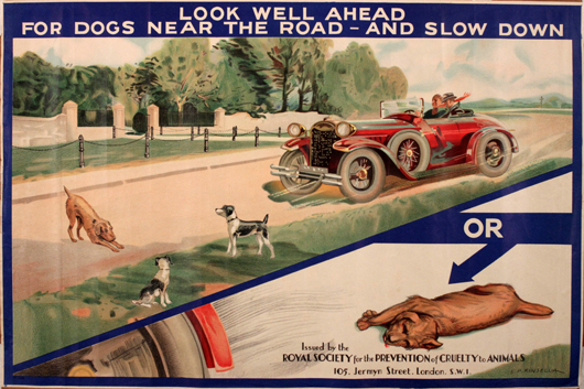 E.P. Kinsella (Edward Patrick born 1874) ‘Look well ahead for dogs near the road - and slow down,’ original poster No 226 printed for the RSPCA, circa 1930, 76 x 51 cm. Onslows Auctioneers image 