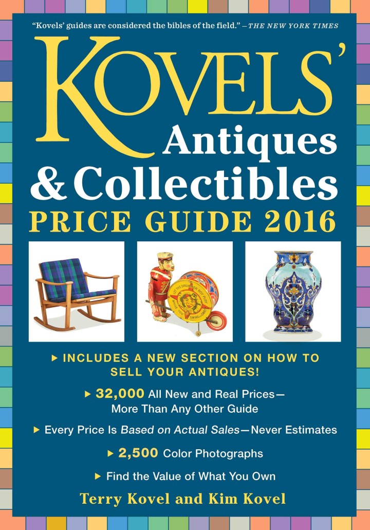 The 652-page 'Kovels' Antiques & Collectibles Price Guide 2016' contains 32,000 prices and 2,500 pictures. 