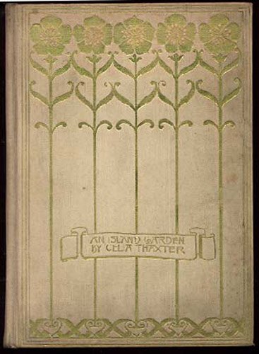 The cover of Thaxter's 'An Island Garden,' published by Houghton Mifflin & Company in 1894. Image courtesy of Last Chance by LiveAuctioneers