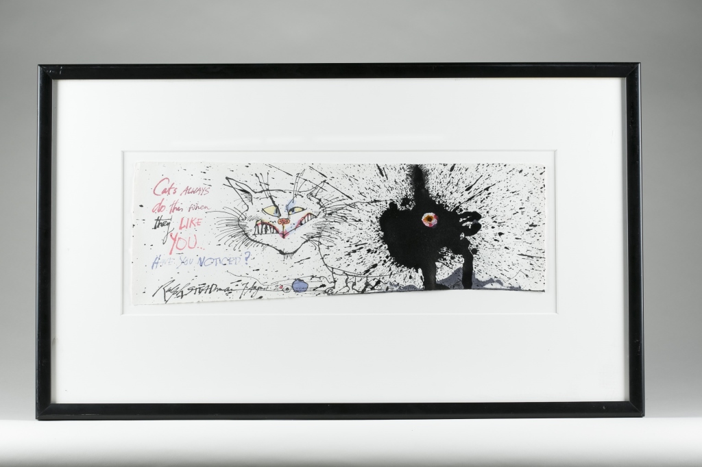 Ralph Steadman mixed media on paper titled ‘Cats Always Do This When They Like You… Have You Noticed?,’ signed and dated 7 August 2000, est. $400-$600