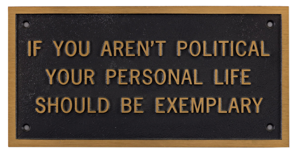 Jenny Holzer, ‘Survival Series: If You Aren’t Political Your Personal Life Should be Exemplary’ cast bronze plaque, est. $10,000-$15,000