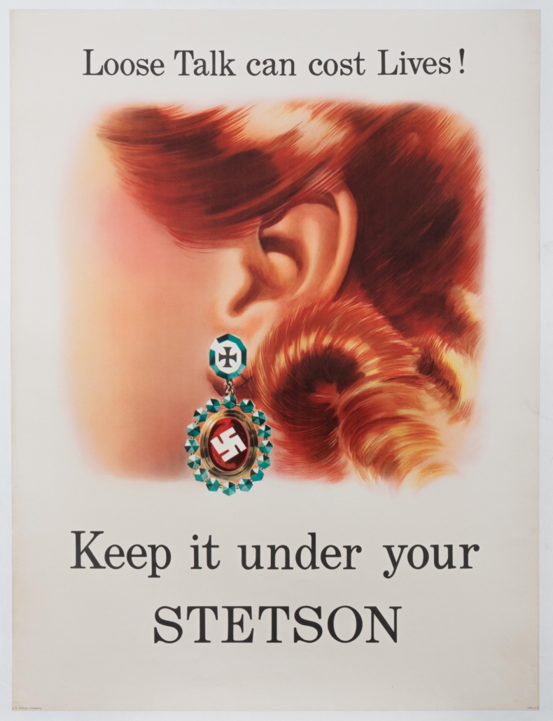 Circa-1942 American World War II poster titled Loose Talk Can Cost Lives – Keep It Under Your Stetson, est. $800-$1,200