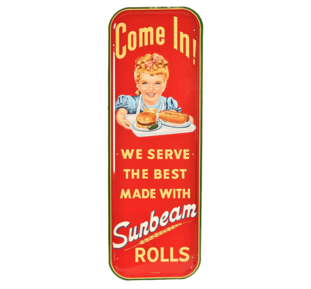 This “Come In! We Serve Sunbeam Rolls” metal sign made $3,500 plus the buyer’s premium in February 2022. Image courtesy of Route 32 Auctions and LiveAuctioneers.