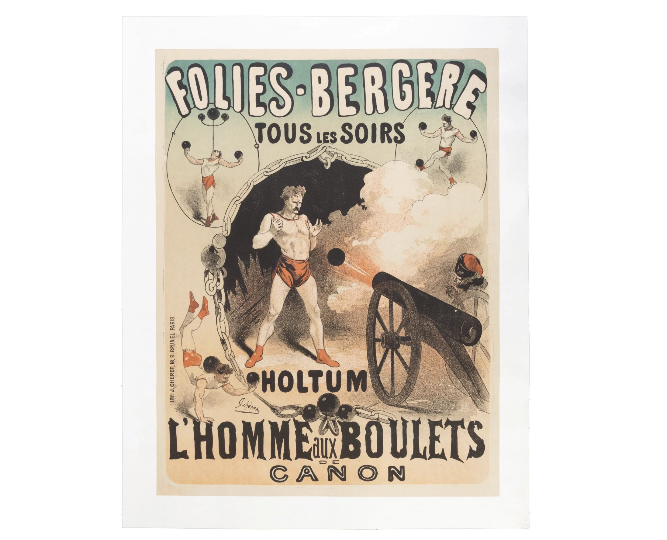 Folies-Bergere Tous les Soirs Holtum l'Homme aux Boulets de Canon poster by Jules Cheret, est. $3,000-$5,000
