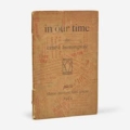 Presentation copy of ‘in our time,’ given by its author, Ernest Hemingway, to his future editor, Maxwell Perkins, estimated at $60,000-$90,000