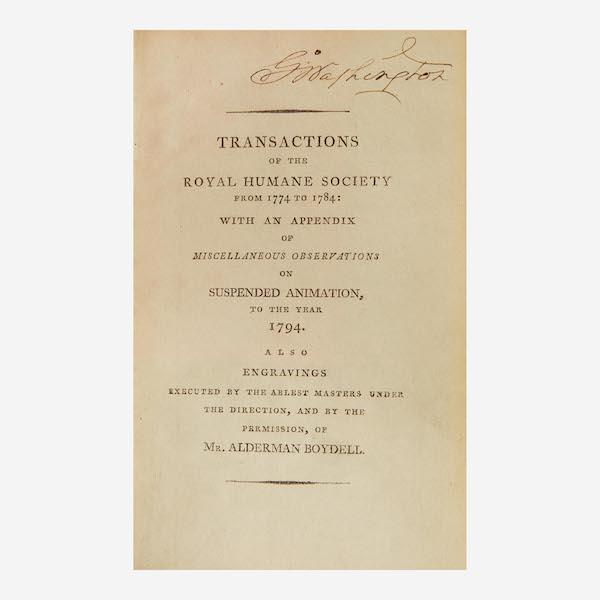First edition of ‘The Transactions of the Royal Humane Society,’ previously owned by George Washington and signed by him on the half-title page, $441,000
