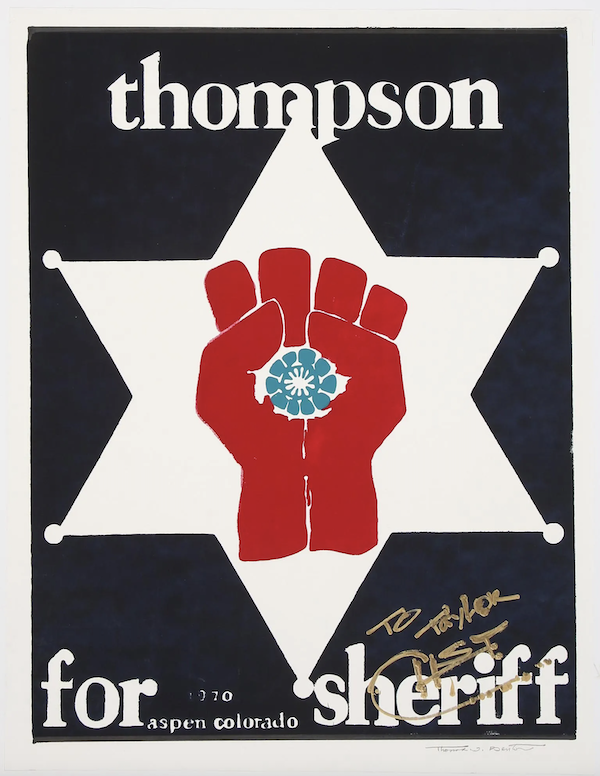 Hunter S. Thompson for Sheriff poster, signed by its artist, Thomas W. Benton, estimated at $5,000-$8,000. Image courtesy of Doyle and LiveAuctioneers