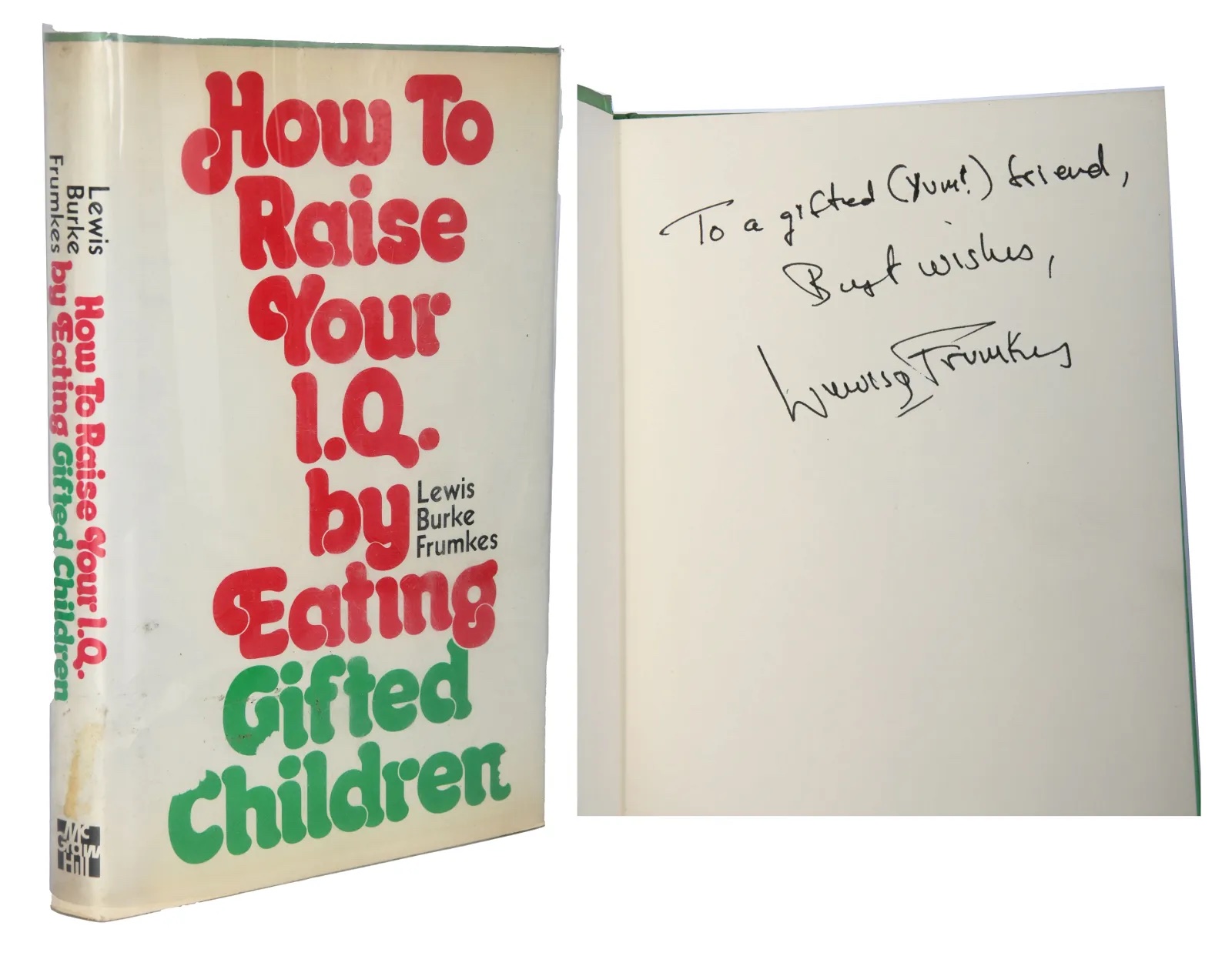 Signed presentation copy of 'How to Raise Your IQ by Eating Gifted Children' by Lewis Burke Frumkes, estimated at $800-$1,200 at La Belle Epoque.